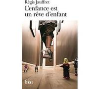 L'enfance Est Un Rêve D'enfant