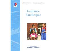L'enfance handicapée - Collectif - Journaux Officiels - broché - Etude