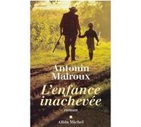 L'Enfance inachevée Antonin Malroux (Auteur)