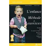 L'enfance - Méthode & Exercices Prépas Scientifiques - Méthodes Et Exercices - Soyinka, Aké, Les Années D'enfance- Rousseau, L'emile- Andersen, Contes