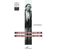 L'Enfance meurtrie de Louis-Ferdinand Céline