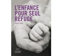 L'enfance pour seul refuge