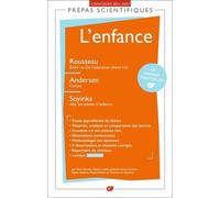 L'enfance - Rousseau, Emile Ou De L'éducation (Livres I-Ii) - Andersen, Contes - Soyinka Aké, Les Années D'enfance - Edition 2021-2022