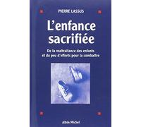 L'Enfance sacrifiée Pierre Lassus (Auteur)