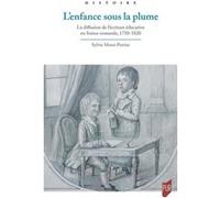 L'enfance Sous La Plume - La Diffusion De L'écriture Éducative En Suisse Romande, 1750-1820