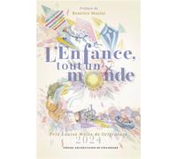 L'enfance, tout un monde Prix Louise Weiss de littérature - Mathieu Schneider - Presses Universitaires Strasbourg - broché - Essai