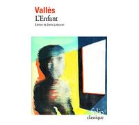 Jules Vallès – L'Enfant – Texte intégral, dossier et lecture d'image – Éd. Denis Labouret – Poche