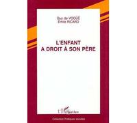 L'enfant a droit à son père - Eve Ricard - L'harmattan - broché - Livre