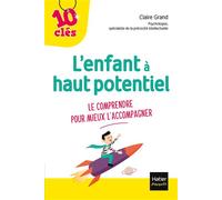 L'enfant à haut potentiel – Le comprendre pour mieux l'accompagner – Hatier
