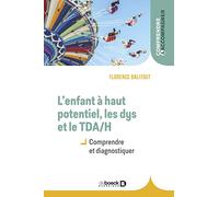 L'enfant À Haut Potentiel, Les Dys Et Le Tda/H - Comprendre Et Diagnostiquer