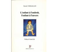 L'enfant à l'endroit, l'enfant à l'envers - Nicole Versailles - Traces De Vie - broché - Roman