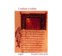 Collectif, Migne Jacques Paul – L'Enfant à naître – Essai – Broché – Nathan