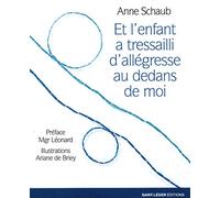 L'enfant a tressailli d'allégresse au dedans de moi