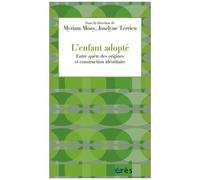 L'enfant Adopté - Entre Quête Des Origines Et Construction Identitaire