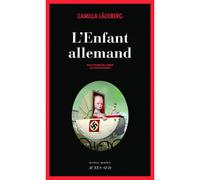 L'enfant allemand - Camilla Läckberg - Actes sud - broché - Roman