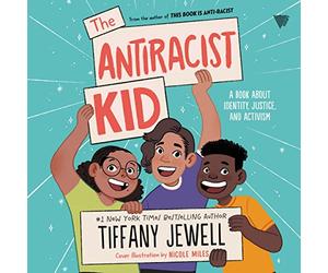 l'enfant antiraciste : Un Livre sur l'identité, la Justice et l'activisme [Import]