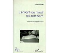L'enfant au miroir de son nom Evelyne Dalle (Auteur)