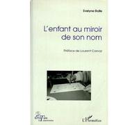 L'enfant au miroir de son nom