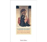 L'enfant au seuil du Royaume Vladimir Ziélinsky (Auteur)