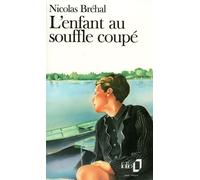 L'Enfant au souffle coupé - Nicolas Bréhal - Gallimard - Poche - Livre