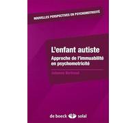 L'enfant autiste: Approche de l'immuabilité en psychomotricité