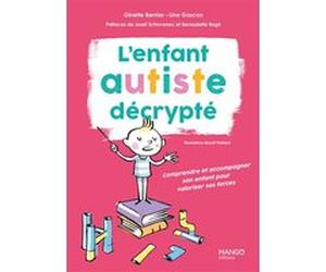 L'enfant autiste décrypté Ginette Bernier (Auteur), Line Gascon (Auteur)
