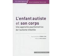 L'enfant autiste et son corps Fabien Joly (Auteur)