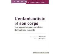 L'enfant autiste et son corps Fabien Joly (Auteur)
