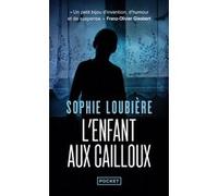 L'Enfant aux cailloux Sophie Loubière (Auteur)