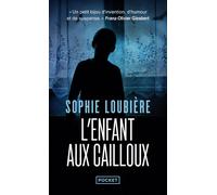 L'Enfant aux cailloux - Sophie Loubière - Pocket - Poche - Roman