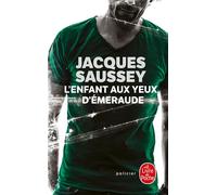 L'Enfant aux yeux d'émeraude - Jacques Saussey - Lgf - Poche - Roman
