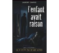 L'enfant avait raison: Il y a un monsieur qui vient me regarder dormir.