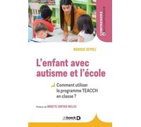L'enfant Avec Autisme Et L'école - Comment Appliquer Le Programme Teacch En Classe ?
