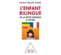 L'Enfant bilingue De la petite enfance à l'école - Ranka Bijeljac - Odile Jacob - broché - Guide