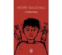 L'enfant bleu Henry Bauchau (Auteur)