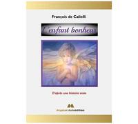 L'enfant Bonheur - D'après Une Histoire Vraie