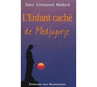 L'Enfant caché de Medjugorje