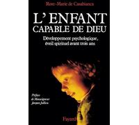 L'Enfant capable de Dieu: Développement psychologique, éveil spirituel avant trois ans