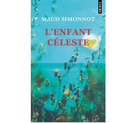 L'Enfant céleste - Maud Simonnot - Points - Poche - Roman