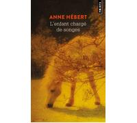 L'Enfant chargé de songes - Anne Hébert - Points - Poche - Roman