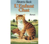 L'enfant chat - Béatrix Beck - Grasset - broché - Roman