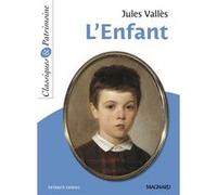 L'Enfant - Classiques et Patrimoine Stéphane Maltère (Commentaire), Jules Vallès (Auteur)