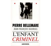 L'Enfant criminel - - Jean-François Nahmias - Albin Michel - Livre