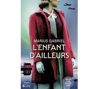 L'enfant d'ailleurs - Marius Gabriel - City - broché - Roman