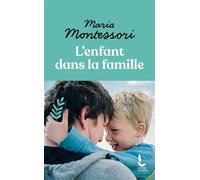 L'enfant dans la famille - Maria Montessori - Litos - Poche - Essai
