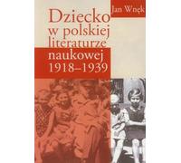 L'enfant dans la littérature scientifique polonaise 1918-1939