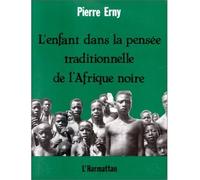 L'enfant Dans La Pensée Traditionnelle De L'afrique Noire | Occasion