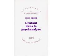 Anna Freud – L'Enfant dans la psychanalyse – Gallimard