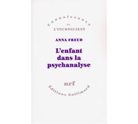 L'enfant dans la psychanalyse - - Anna Freud - Gallimard - Livre