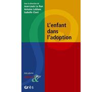 L'enfant dans l'adoption - Jean-Louis Le Run - Eres - broché - Essai